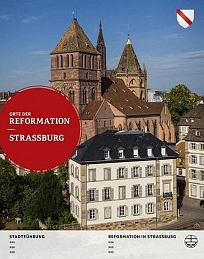 Orte der Reformation - Straßburg / Strasbourg