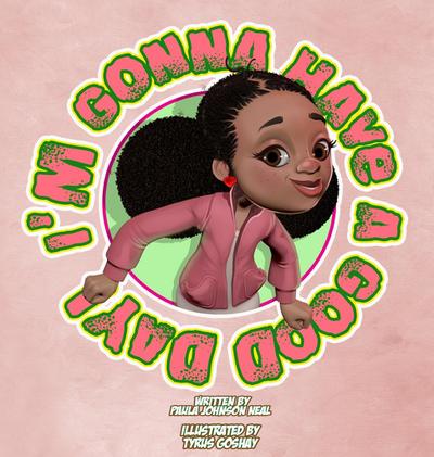 Johnson Neal, P: I’m Gonna Have A Good Day