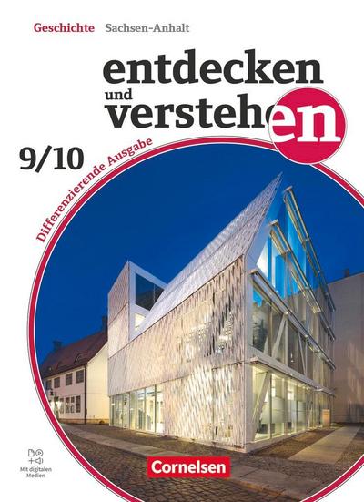 Entdecken und verstehen Band 3: 9./10. Schuljahr - Geschichtsbuch - Differenzierende Ausgabe Sachsen-Anhalt ab 2024 - Schulbuch