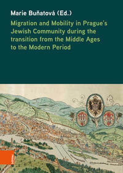 Migration and Mobility in Pragues Jewish Community during the transition from the Middle Ages to the Modern Period