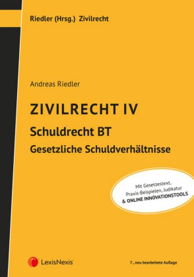 Zivilrecht IV - Schuldrecht Besonderer Teil - Gesetzliche Schuldverhältnisse