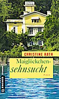 Maiglöckchensehnsucht: Roman (Frauenromane im GMEI