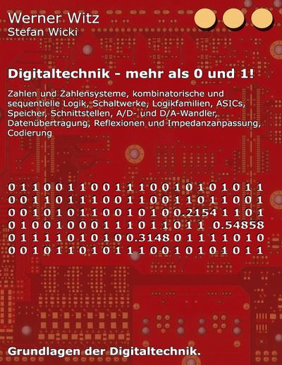 Digitaltechnik - mehr als 0 und 1!