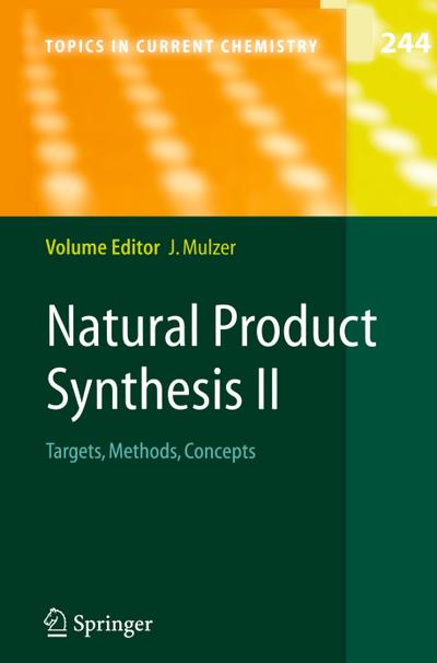Natural Products Synthesis II Targets, Methods, Concecpts