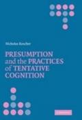 Presumption and the Practices of Tentative Cogniti