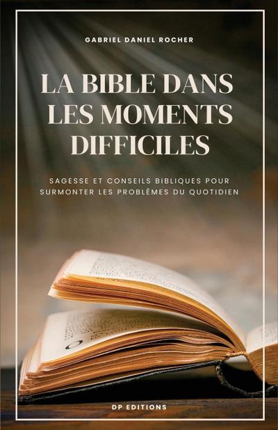 La Bible dans les moments difficiles