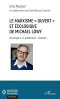 Le marxisme "ouvert" et écologique de Michael Löwy