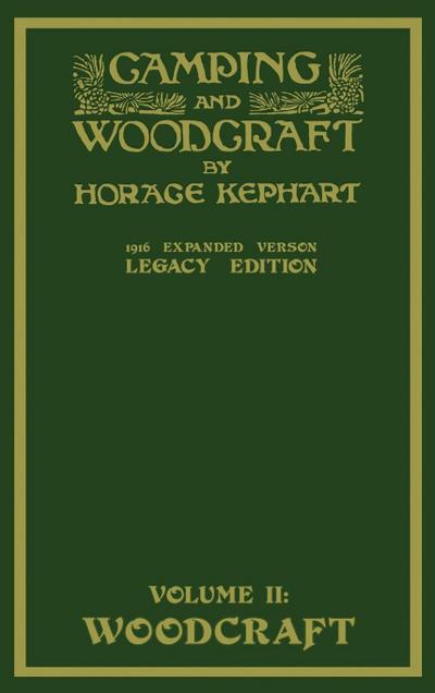 Camping And Woodcraft Volume 2 - The Expanded 1916 Version (Legacy Edition)