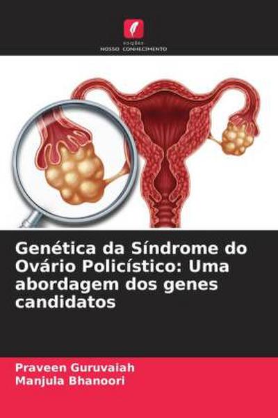 Genética da Síndrome do Ovário Policístico: Uma abordagem dos genes candidatos