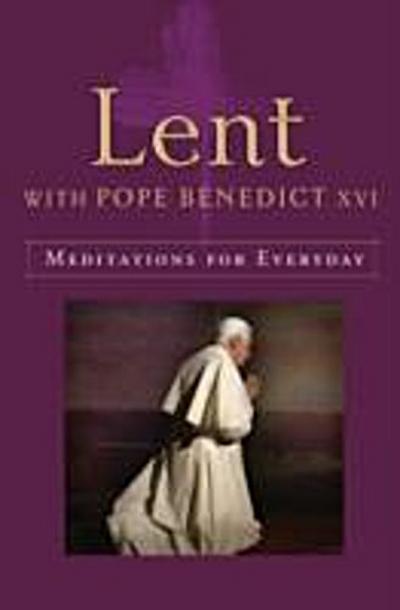 Lent with Pope Benedict XVI