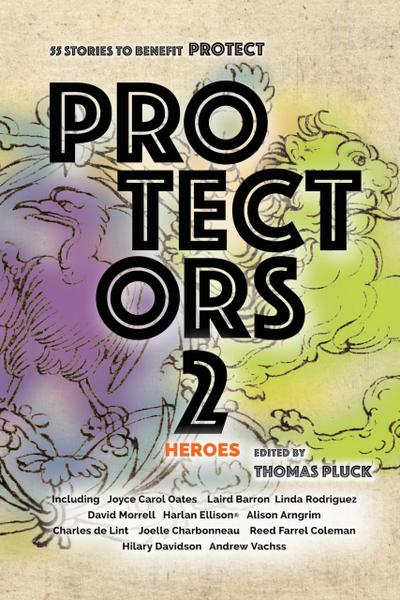 Protectors 2: Heroes (Protectors Anthologies, #2)