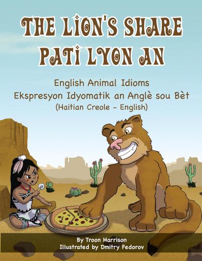The Lion’s Share - English Animal Idioms (Haitian Creole-English)