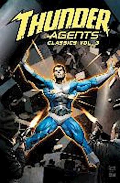 T.H.U.N.D.E.R. Agents Classics Volume 3