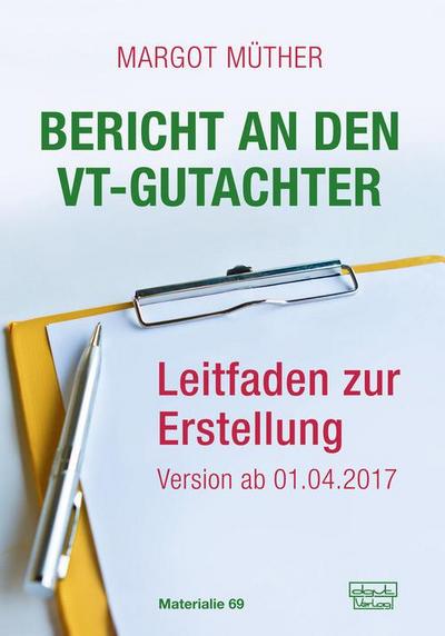 Bericht an den VT-Gutachter
