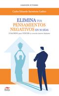 Elimina tus pensamientos negativos en 30 días