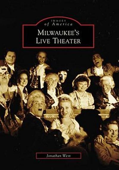 Milwaukee’s Live Theater