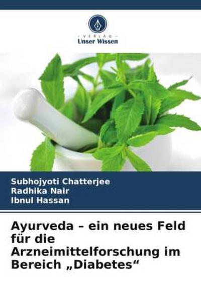 Ayurveda - ein neues Feld für die Arzneimittelforschung im Bereich "Diabetes"