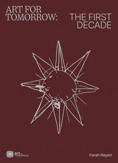 Art For Tomorrow: The First Decade