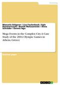 Mega Events in the Complex City. A Case Study of the 2004 Olympic Games in Athens, Greece