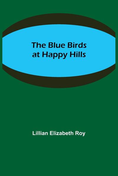 The Blue Birds at Happy Hills