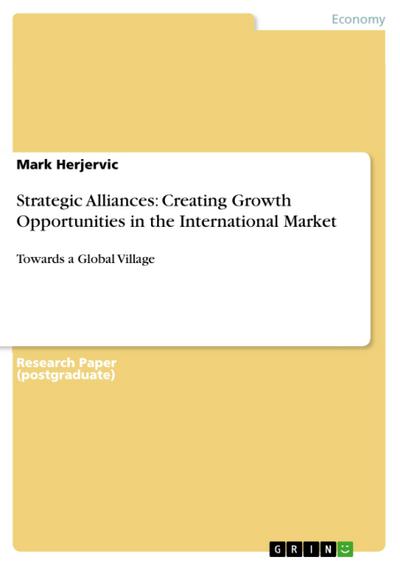 Strategic Alliances: Creating Growth Opportunities in the International Market