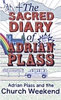 Sacred Diary of Adrian Plass: Adrian Plass and the Church Weekend