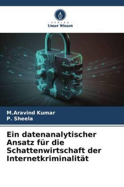 Ein datenanalytischer Ansatz für die Schattenwirtschaft der Internetkriminalität