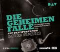 Die geheimen Fälle - Auf den Spuren von Sherlock Holmes & Co, 4 Audio-CDs