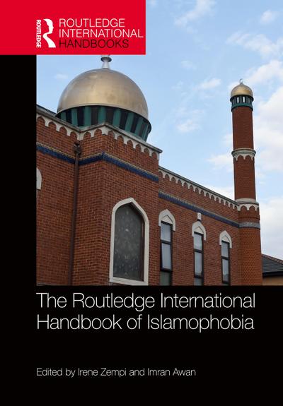 The Routledge International Handbook of Islamophobia