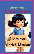 Die mutige Anzieh - Mission