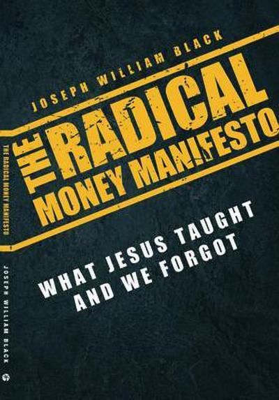 Radical Money Manefesto, The
