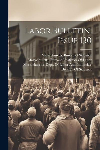 Labor Bulletin, Issue 130