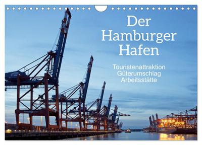 Der Hamburger Hafen - Touristenattraktion, Güterumschlag, Arbeitsstätte (Wandkalender 2026 DIN A4 quer), CALVENDO Monatskalender