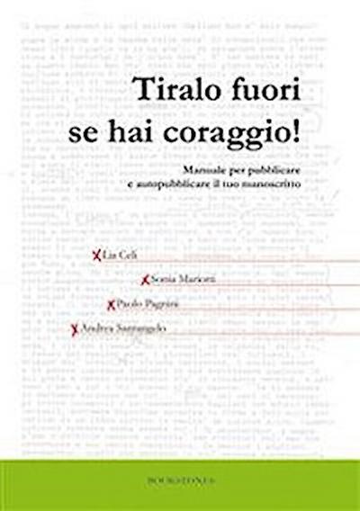 Tiralo fuori se hai coraggio!