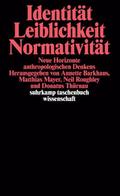 Identität, Leiblichkeit, Normativität
