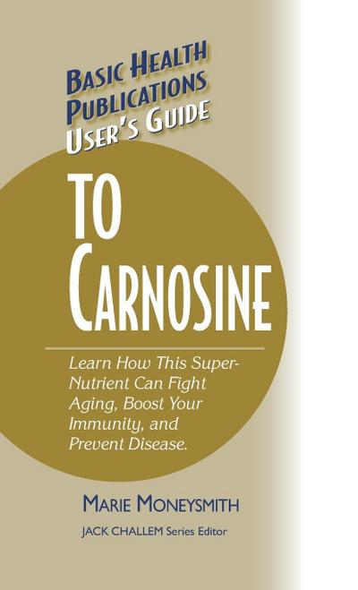 User’s Guide to Carnosine