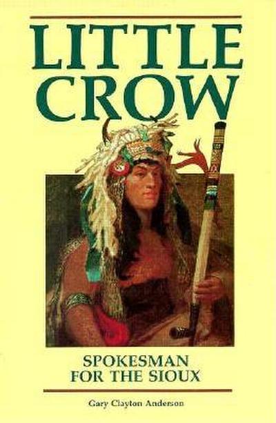 Little Crow (eBook, EPUB) - Gary Clayton Anderson