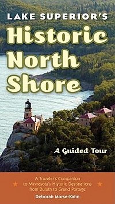 Lake Superior’s Historic North Shore (eBook, EPUB) - Deborah Morse-Kahn