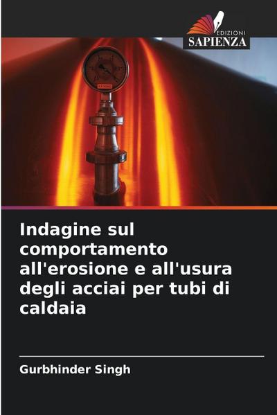 Indagine sul comportamento all’erosione e all’usura degli acciai per tubi di caldaia