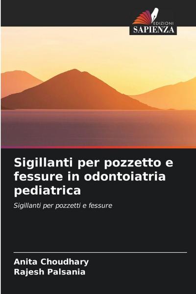 Sigillanti per pozzetto e fessure in odontoiatria pediatrica