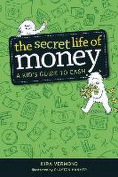 The Secret Life of Money