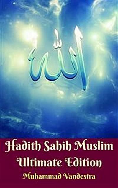 Hadith Sahih Muslim Ultimate Edition