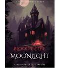 Blood in the Moonlight