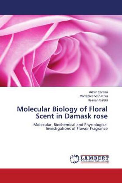Molecular Biology of Floral Scent in Damask rose