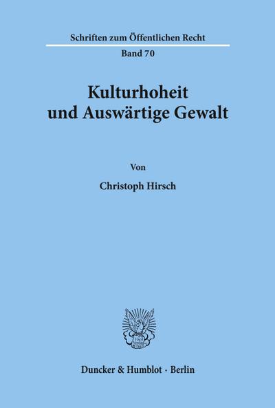 Kulturhoheit und Auswärtige Gewalt.