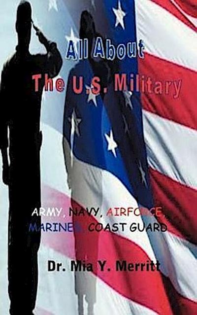 All About the U.S. Military