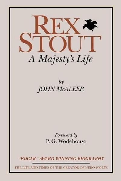Rex Stout: A Majesty’s Life-Millennium Edition