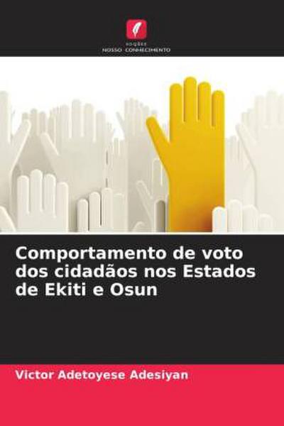 Comportamento de voto dos cidadãos nos Estados de Ekiti e Osun - Victor Adetoyese Adesiyan