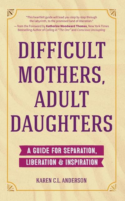 Difficult Mothers, Adult Daughters