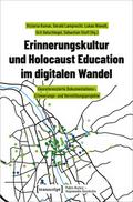 Erinnerungskultur und Holocaust Education im digitalen Wandel